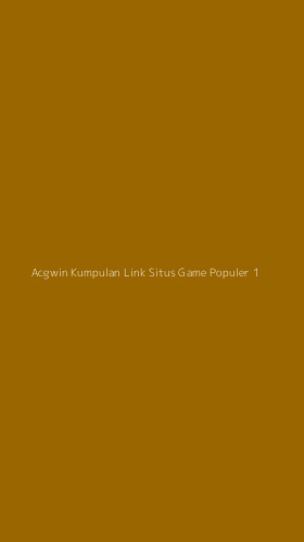 Tampilan Antarmuka Aplikasi Acgwin Kumpulan Link Situs Game Populer - 1