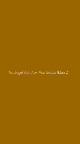 Tampilan Antarmuka Aplikasi Acutogel Apk Apk Mod Bebas Iklan - 2