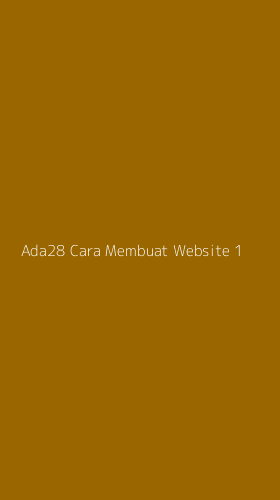 Tampilan Antarmuka Aplikasi Ada28 Cara Membuat Website - 1