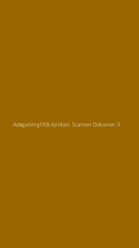 Tampilan Antarmuka Aplikasi Adagaming168 Aplikasi Scanner Dokumen - 3