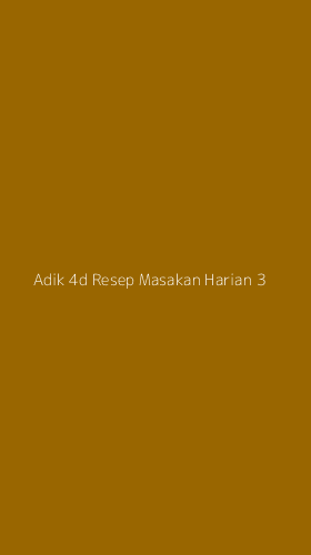 Tampilan Antarmuka Aplikasi Adik 4d Resep Masakan Harian - 3