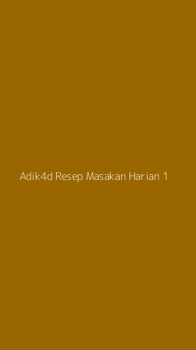 Tampilan Antarmuka Aplikasi Adik4d Resep Masakan Harian - 1