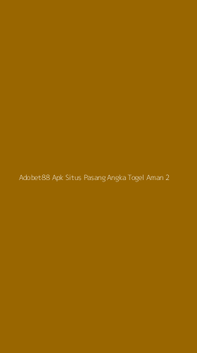 Tampilan Antarmuka Aplikasi Adobet88 Apk Situs Pasang Angka Togel Aman - 2