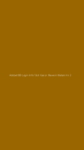 Tampilan Antarmuka Aplikasi Adobet88 Login Info Slot Gacor Maxwin Malam Ini - 2