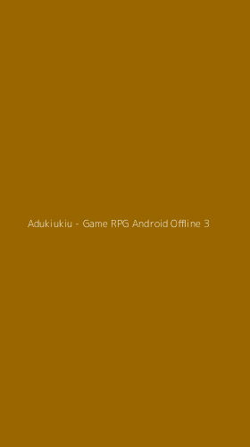 Tampilan Antarmuka Aplikasi Adukiukiu - Game RPG Android Offline - 3