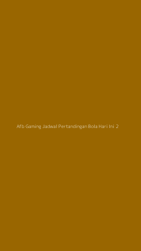 Tampilan Antarmuka Aplikasi Afb Gaming Jadwal Pertandingan Bola Hari Ini - 2