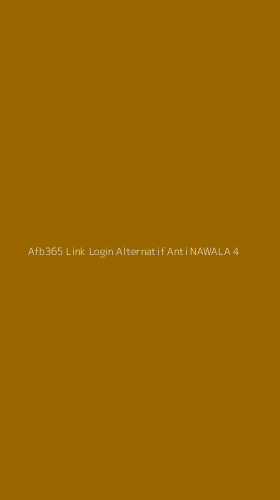 Tampilan Antarmuka Aplikasi Afb365 Link Login Alternatif Anti Nawala - 4