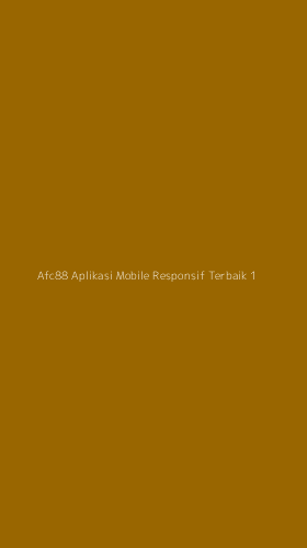 Tampilan Antarmuka Aplikasi Afc88 Aplikasi Mobile Responsif Terbaik - 1