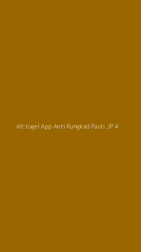 Tampilan Antarmuka Aplikasi Afctogel App Anti Rungkad Pasti Jp - 4