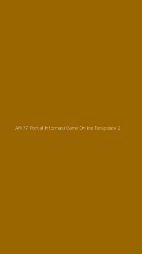 Tampilan Antarmuka Aplikasi Afk77 Portal Informasi Game Online Terupdate - 2