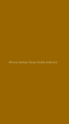 Tampilan Antarmuka Aplikasi Afktoto Aplikasi Desain Grafis Android - 2