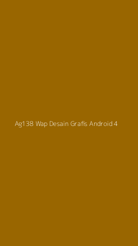 Tampilan Antarmuka Aplikasi Ag138 Wap Desain Grafis Android - 4