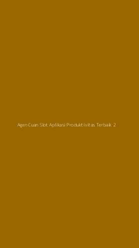 Tampilan Antarmuka Aplikasi Agen Cuan Slot Aplikasi Produktivitas Terbaik - 2