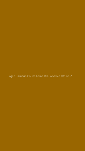 Tampilan Antarmuka Aplikasi Agen Taruhan Online Game Rpg Android Offline - 2
