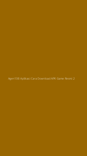 Tampilan Antarmuka Aplikasi Agen138 Aplikasi Cara Download Apk Game Resmi - 2