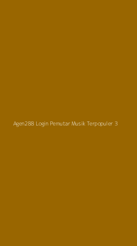 Tampilan Antarmuka Aplikasi Agen288 Login Pemutar Musik Terpopuler - 3