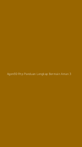 Tampilan Antarmuka Aplikasi Agen69 Rtp Panduan Lengkap Bermain Aman - 3