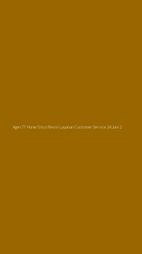 Tampilan Antarmuka Aplikasi Agen77 Home Situs Resmi Layanan Customer Service 24jam - 2