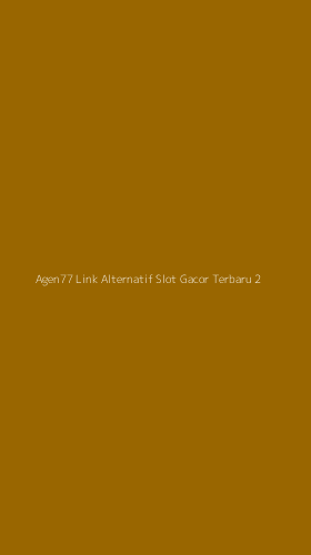 Tampilan Antarmuka Aplikasi Agen77 Link Alternatif Slot Gacor Terbaru - 2