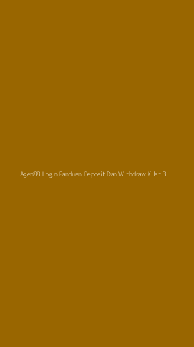 Tampilan Antarmuka Aplikasi Agen88 Login Panduan Deposit Dan Withdraw Kilat - 3