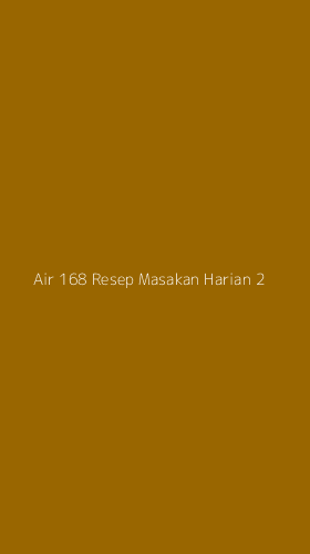 Tampilan Antarmuka Aplikasi Air 168 Resep Masakan Harian - 2
