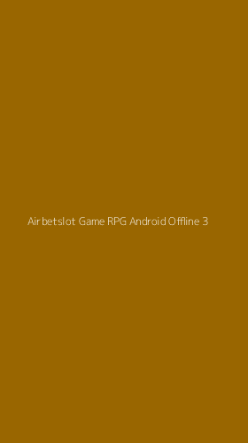 Tampilan Antarmuka Aplikasi Airbetslot Game Rpg Android Offline - 3