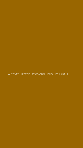 Tampilan Antarmuka Aplikasi Aixtoto Daftar Download Premium Gratis - 1
