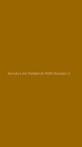 Tampilan Antarmuka Aplikasi Aixtoto Link Pembersih Ram Otomatis - 2
