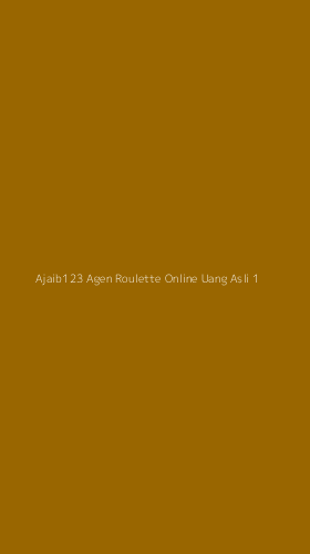 Tampilan Antarmuka Aplikasi Ajaib123 Agen Roulette Online Uang Asli - 1