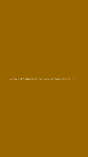 Tampilan Antarmuka Aplikasi Ajaib368 Aplikasi Portal Game Terbaik Android - 2