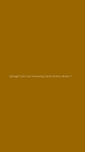 Tampilan Antarmuka Aplikasi Ajitogel Com Live Streaming Casino Online 24jam - 1