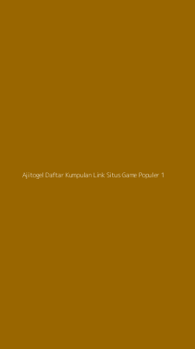 Tampilan Antarmuka Aplikasi Ajitogel Daftar Kumpulan Link Situs Game Populer - 1