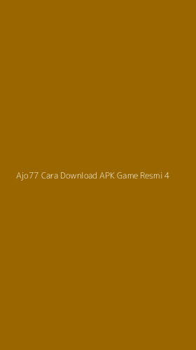 Tampilan Antarmuka Aplikasi Ajo77 Cara Download Apk Game Resmi - 4