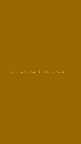 Tampilan Antarmuka Aplikasi Ajoslot Aplikasi Portal Game Terbaik Android - 3