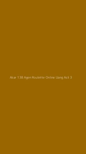 Tampilan Antarmuka Aplikasi Akar 138 Agen Roulette Online Uang Asli - 3