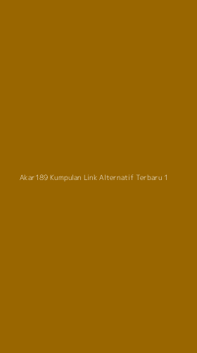Tampilan Antarmuka Aplikasi Akar189 Kumpulan Link Alternatif Terbaru - 1