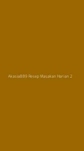 Tampilan Antarmuka Aplikasi Akasia889 Resep Masakan Harian - 2