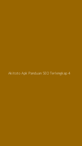 Tampilan Antarmuka Aplikasi Akitoto Apk Panduan Seo Terlengkap - 4