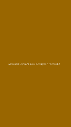Tampilan Antarmuka Aplikasi Aksara4d Login Aplikasi Kebugaran Android - 2