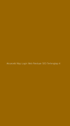 Tampilan Antarmuka Aplikasi Aksara4d Wap Login Web Panduan Seo Terlengkap - 4