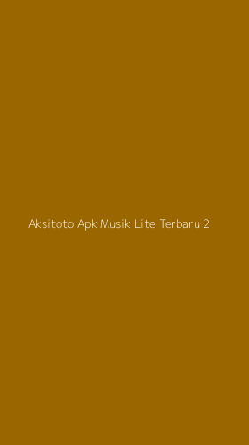 Tampilan Antarmuka Aplikasi Aksitoto Apk Musik Lite Terbaru - 2