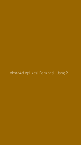 Tampilan Antarmuka Aplikasi Aksra4d Aplikasi Penghasil Uang - 2
