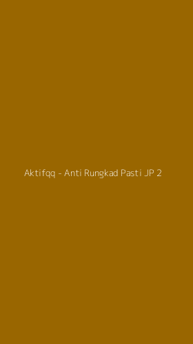 Tampilan Antarmuka Aplikasi Aktifqq - Anti Rungkad Pasti JP - 2