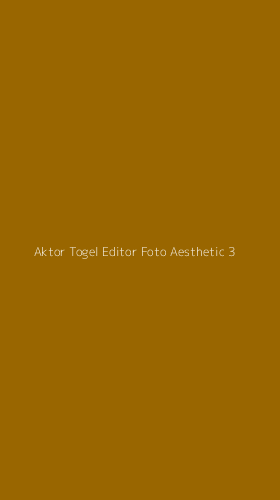 Tampilan Antarmuka Aplikasi Aktor Togel Editor Foto Aesthetic - 3