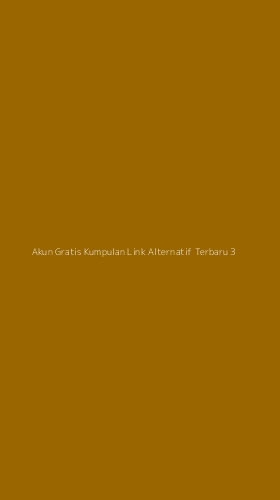 Tampilan Antarmuka Aplikasi Akun Gratis Kumpulan Link Alternatif Terbaru - 3