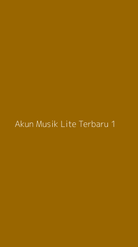 Tampilan Antarmuka Aplikasi Akun Musik Lite Terbaru - 1