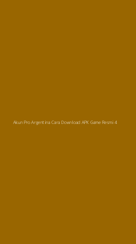 Tampilan Antarmuka Aplikasi Akun Pro Argentina Cara Download Apk Game Resmi - 4