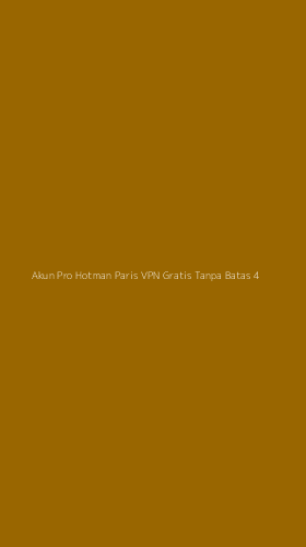 Tampilan Antarmuka Aplikasi Akun Pro Hotman Paris Vpn Gratis Tanpa Batas - 4