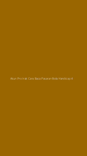 Tampilan Antarmuka Aplikasi Akun Pro Irak Cara Baca Pasaran Bola Handicap - 4