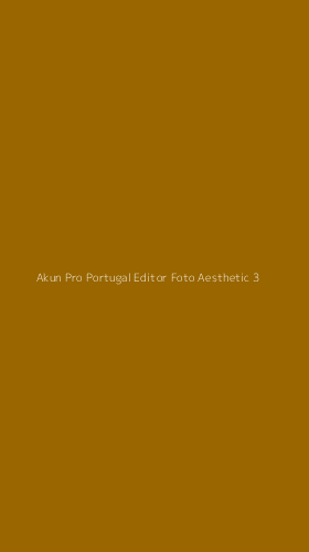 Tampilan Antarmuka Aplikasi Akun Pro Portugal Editor Foto Aesthetic - 3